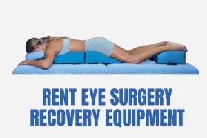 Rent Eye Surgery Recovery Equipment